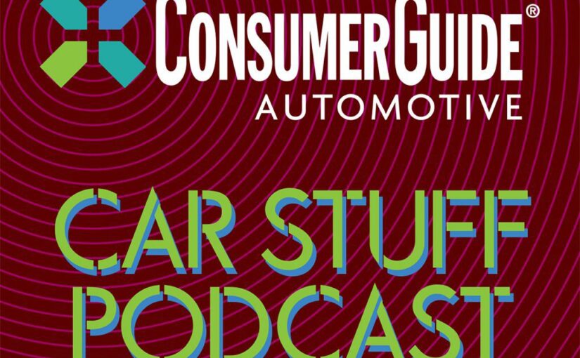Customer Guide Car Stuff Podcast, Episode 142: Generation Z Goes Car Shopping, 3 Quick Car Reviews